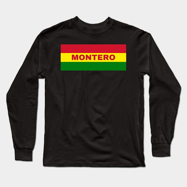 Montero City in Bolivian Flag Colors Long Sleeve T-Shirt by aybe7elf